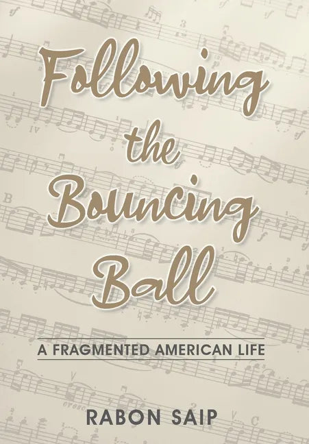 Following the Bouncing Ball: A Fragmented American Life - Hardcover
