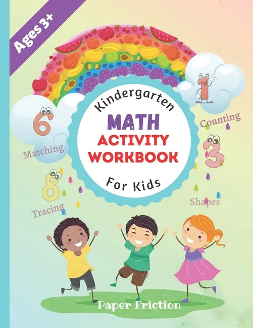 Kindergarten Math Activity Workbook for Kids: Kindergarten and Preschool Kids Learning The Numbers And Basic Math Homeschool Kindergarteners Addition - Paperback