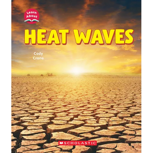 Heat Waves (Learn About: Wild Weather) - Paperback