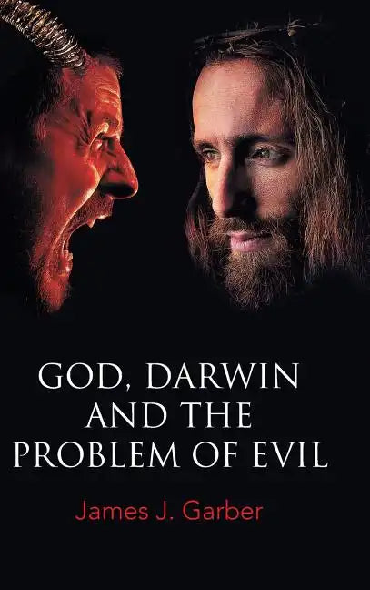 God, Darwin, and the Problem of Evil - Hardcover