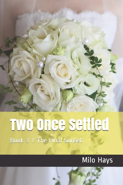 Two Once Settled: Book 3 / The Final Sunset - Paperback
