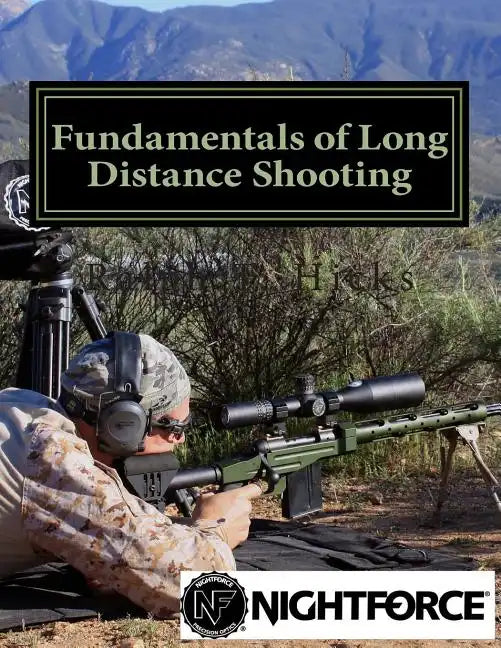 Fundamentals of Long Distance Shooting: Beginners to advanced shooters - Paperback