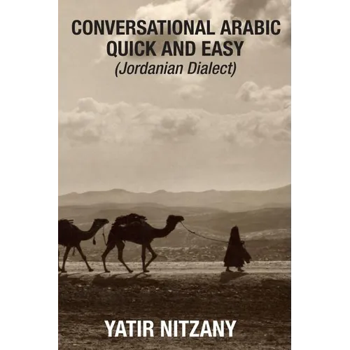 Conversational Arabic Quick and Easy: Jordanian Dialect - Paperback