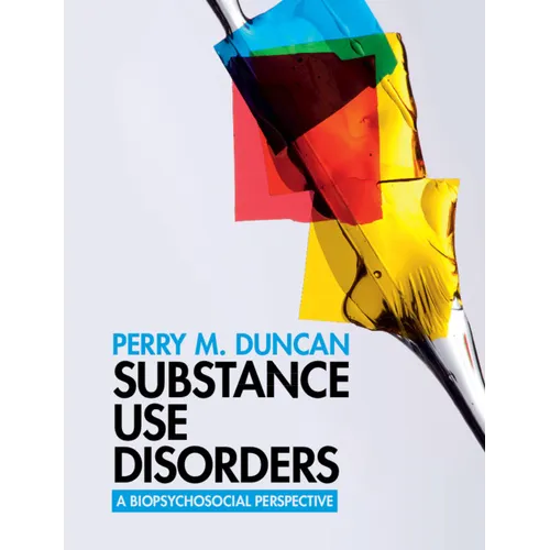 Substance Use Disorders: A Biopsychosocial Perspective - Paperback