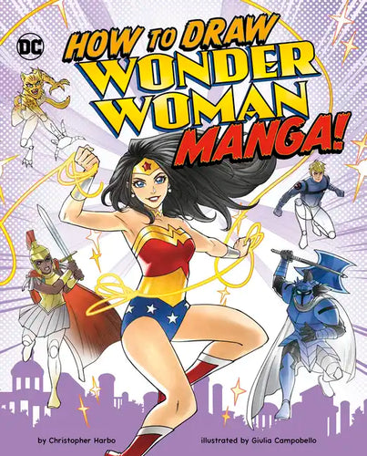 How to Draw Wonder Woman Manga! - Hardcover