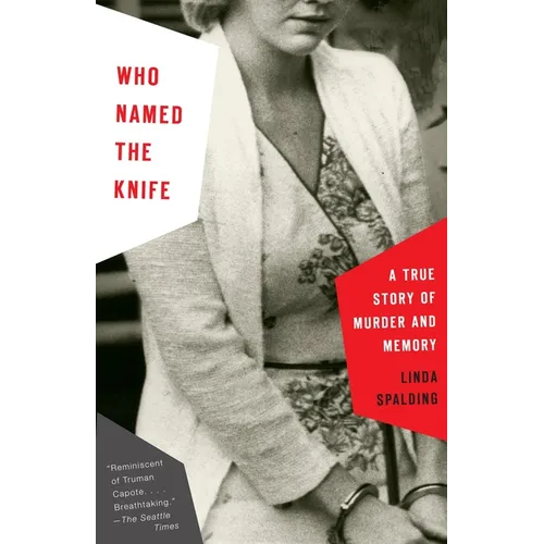 Who Named the Knife: A True Story of Murder and Memory - Paperback