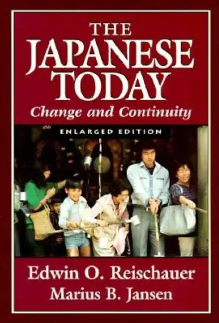 The Japanese Today: Change and Continuity, Enlarged Edition - Paperback