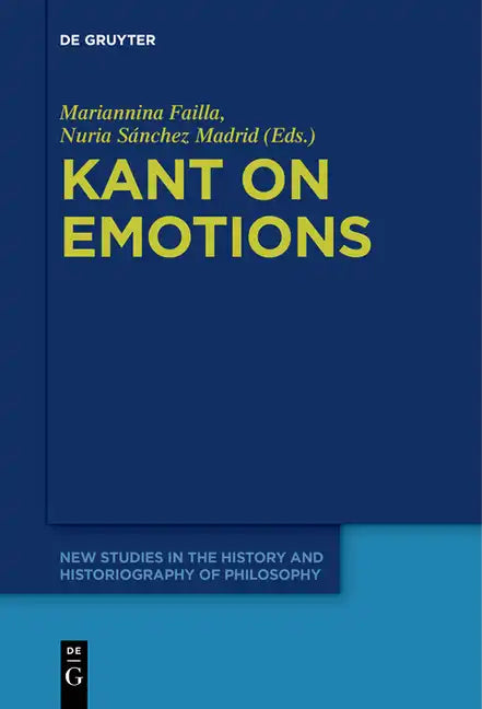 Kant on Emotions: Critical Essays in the Contemporary Context - Paperback