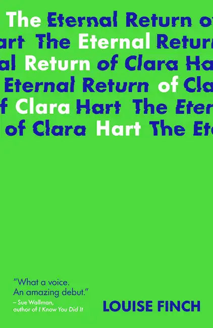 The Eternal Return of Clara Hart - Paperback