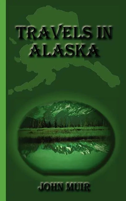 Travels in Alaska - Hardcover