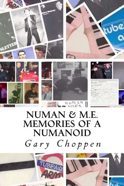 Numan & M.E.: Memories of a Numanoid - Paperback