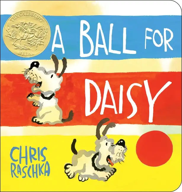 A Ball for Daisy: (Caldecott Medal Winner) - Board Book