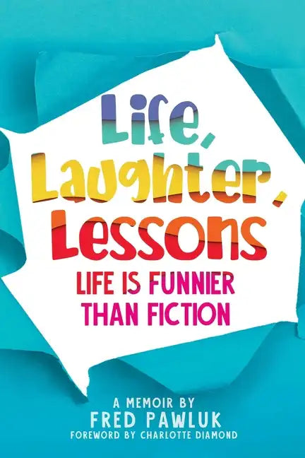 Life, Laughter, Lessons - Paperback