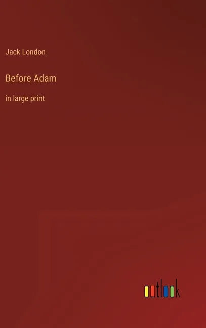 Before Adam: in large print - Hardcover