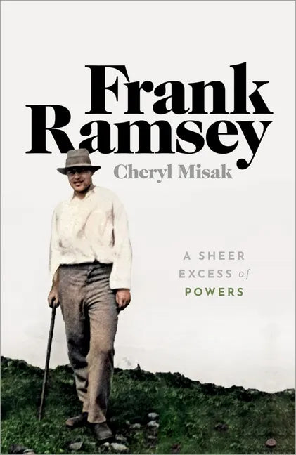Frank Ramsey: A Sheer Excess of Powers - Hardcover
