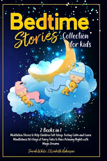 Bedtime Stories Collection for Kids: Meditation Stories to Help Children Fall Asleep, Feeling Calm and Learn Mindfulness.365 Days of Fairy Tales to Ha - Paperback