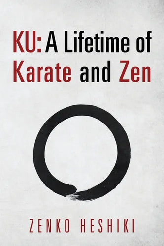 Ku: A Lifetime of Karate and Zen - Paperback