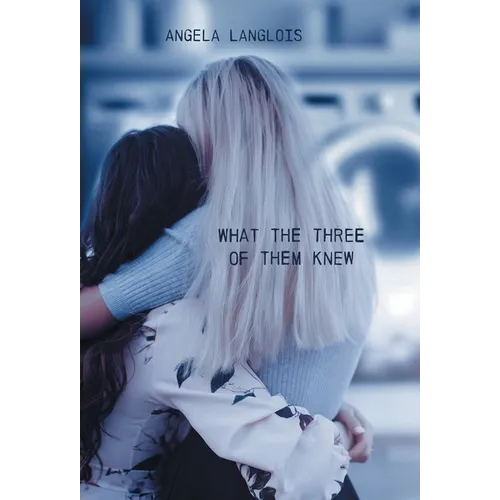 What The Three Of Them Knew - Hardcover