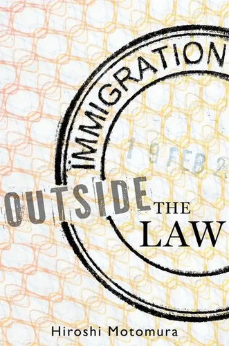 Immigration Outside the Law - Hardcover