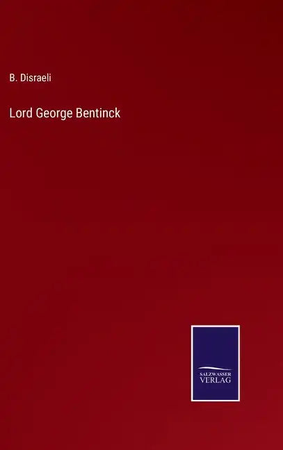 Lord George Bentinck - Hardcover