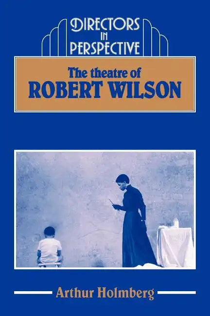 The Theatre of Robert Wilson - Paperback