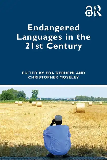 Endangered Languages in the 21st Century - Paperback