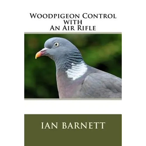 Woodpigeon Control with An Air Rifle - Paperback