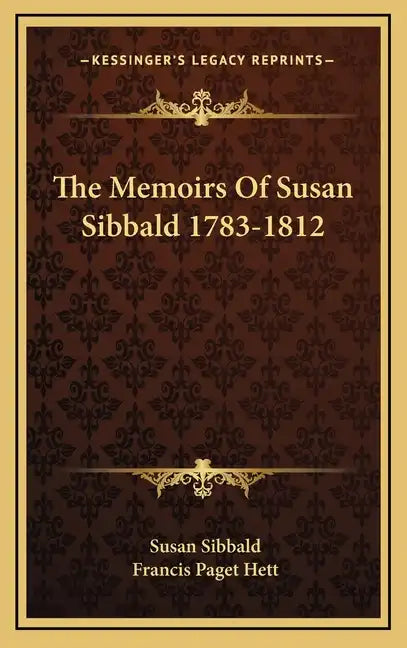 The Memoirs of Susan Sibbald 1783-1812 - Hardcover