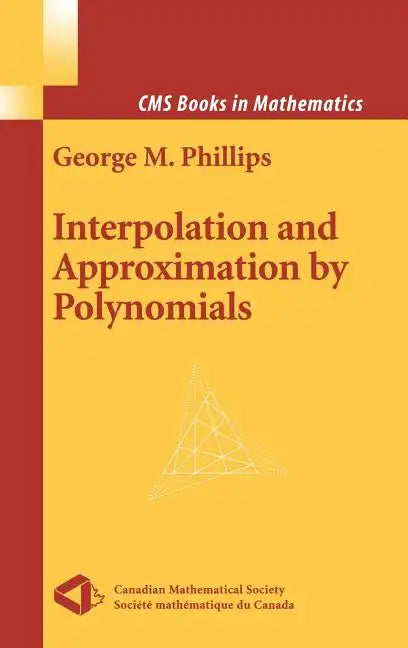 Interpolation and Approximation by Polynomials - Hardcover