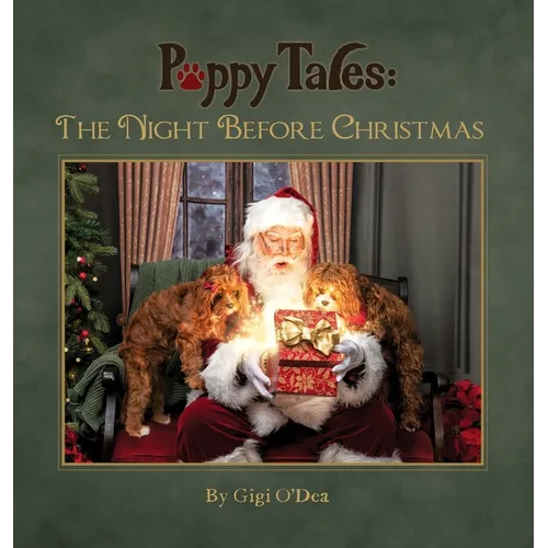 Puppy Tales - The Night Before Christmas: A Photographic Storybook About The Magic Of Santa - Hardcover