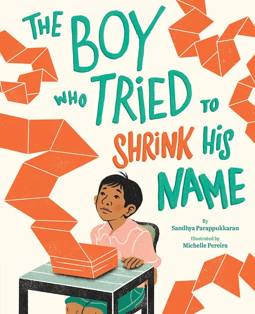 The Boy Who Tried to Shrink His Name: A Picture Book - Hardcover