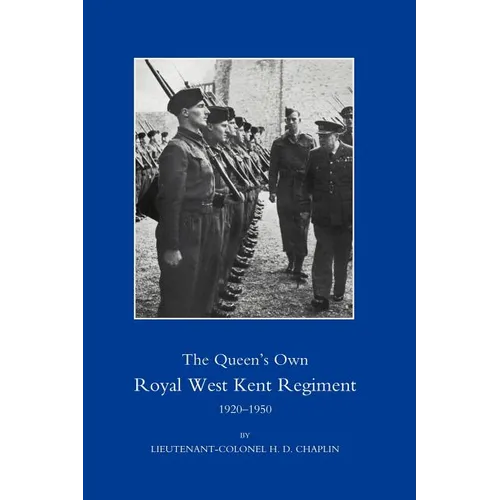 Queenos Own Royal West Kent Regiment 1920-1950 - Paperback