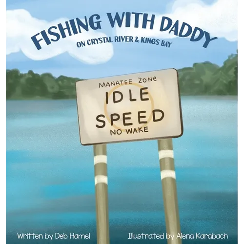 Fishing with Daddy on Crystal River & Kings Bay - Hardcover