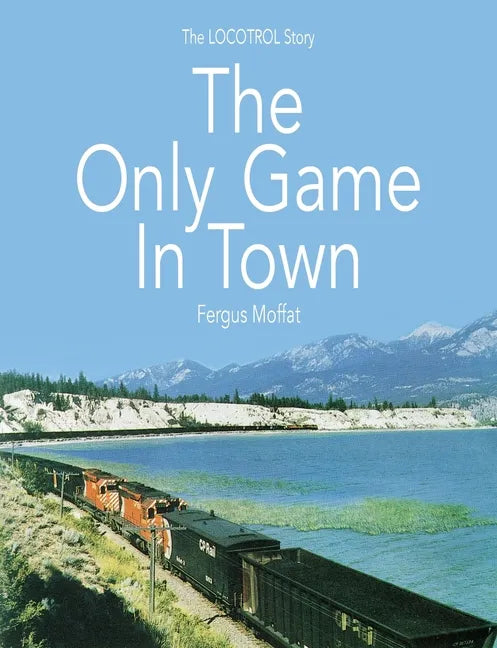 The Only Game In Town: The LOCOTROL story - Paperback