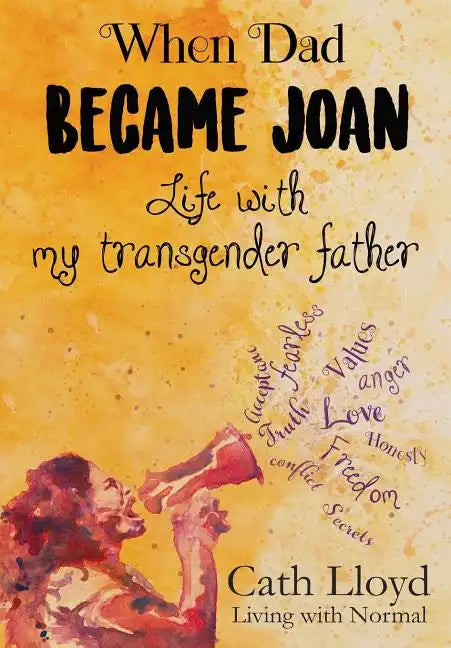 When Dad Became Joan: Life with My Transgender Father - Paperback