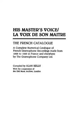 His Master's Voice/La Voix de Son Maitre: The French Catalogue; A Complete Numerical Catalogue of French Gramophone Recordings made from 1898 to 1929 - Hardcover