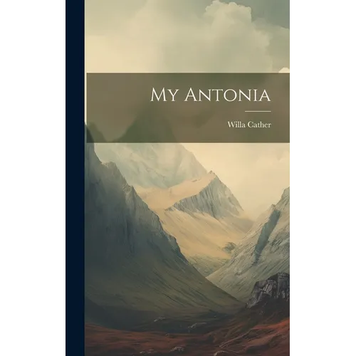 My Antonia - Hardcover