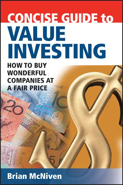 Concise Guide to Value Investing: How to Buy Wonderful Companies at a Fair Price - Paperback