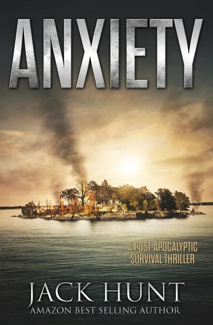 Anxiety - A Post-Apocalyptic Survival Thriller - Paperback