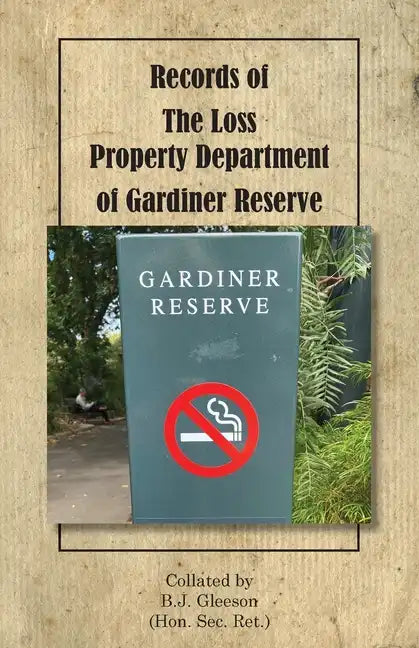 Records of The Loss Property Department of Gardiner Reserve - Paperback