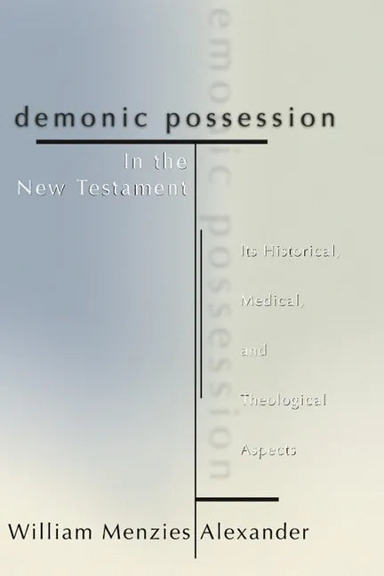 Demonic Possession in the New Testament - Paperback