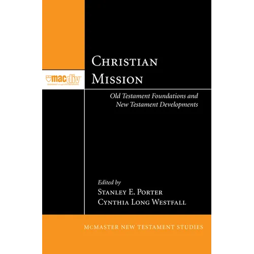 Christian Mission: Old Testament Foundations and New Testament Developments - Paperback