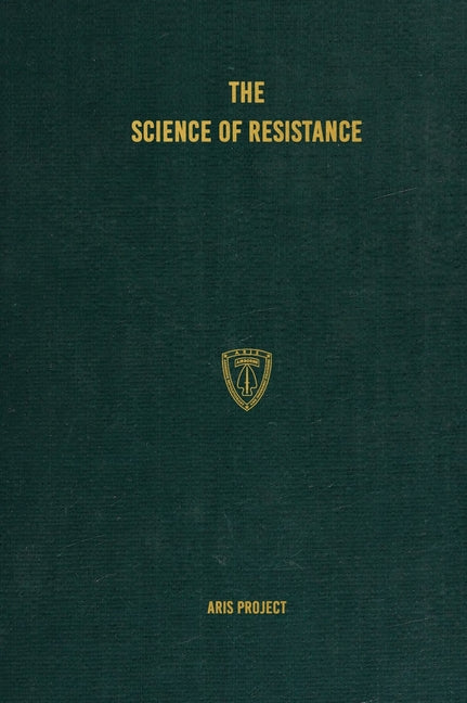 The Science of Resistance - Hardcover