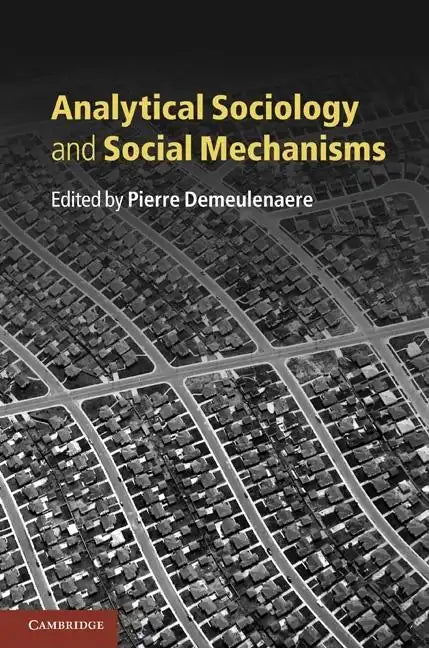 Analytical Sociology and Social Mechanisms - Paperback