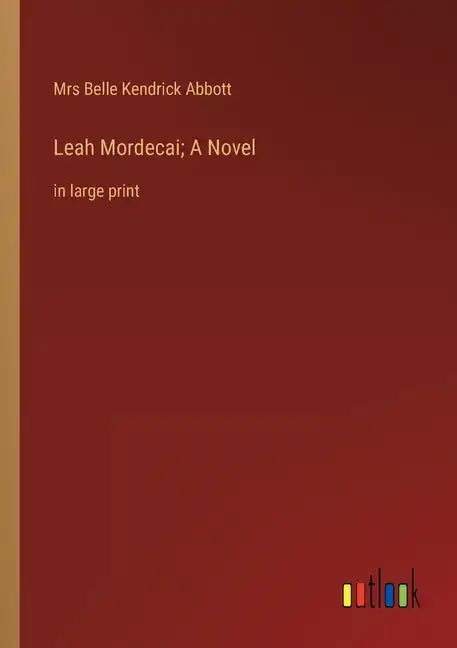 Leah Mordecai; A Novel: in large print - Paperback