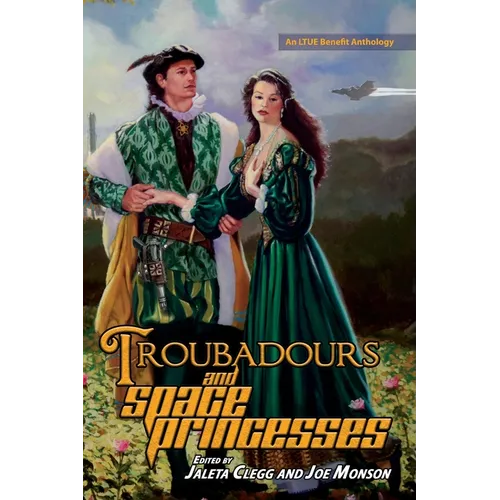 Troubadours and Space Princesses - Paperback