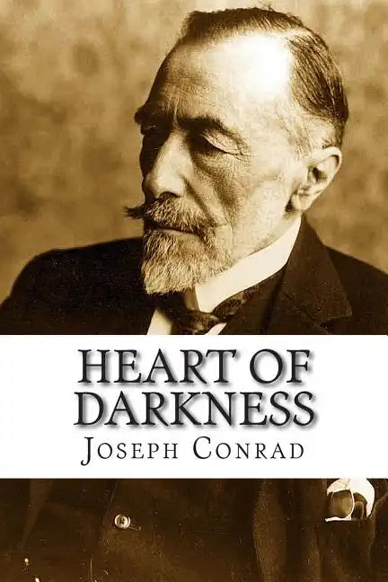 Heart of Darkness: HEART OF DARKNESS By Joseph Conrad: This is an unfathomed, thought provoking book which challenges the readers to ques - Paperback