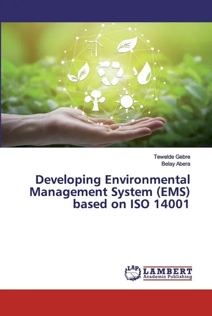 Developing Environmental Management System (EMS) based on ISO 14001 - Paperback