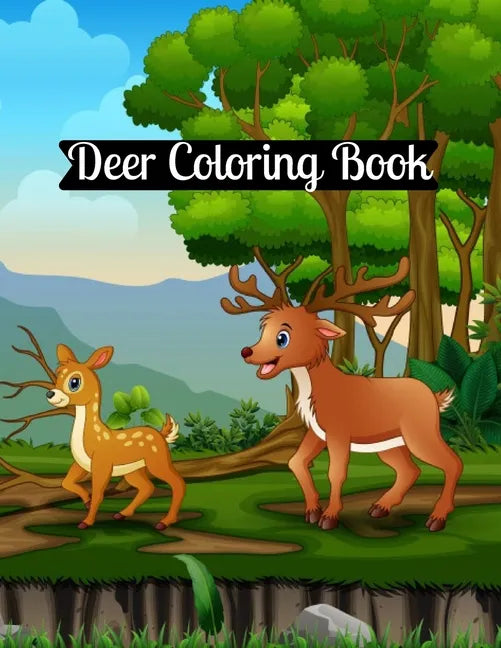 Deer Coloring Book: A Fun Coloring Gift Book for Deer Lovers & Adults Relaxation with Stress Relieving Deer Designs and Fun! - Paperback