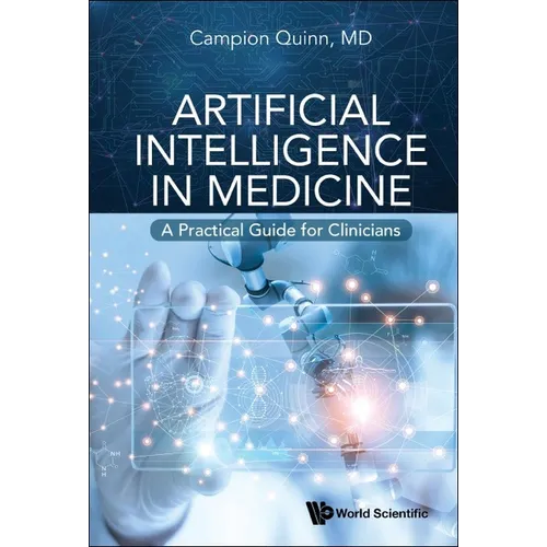Artificial Intelligence in Medicine: A Practical Guide for Clinicians - Paperback